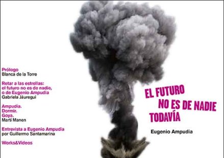 The Future Belongs to No One Yet. Eugenio Ampudia (eBook)